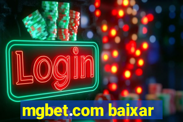 mgbet.com baixar